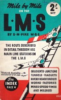 Book cover of Mile by Mile on the L.M.S. - The journey between Euston and St. Pancras and the North and North-West described in detail by PIKE, S.N. 
